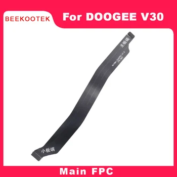 Новые оригинальные аксессуары для замены материнской платы DOOGEE V30 Main FPC Connect, лента и гибкий кабель, Сменные аксессуары FPC для смартфона Doogee V30